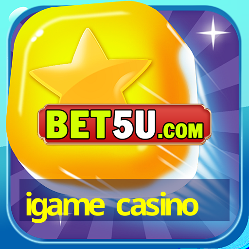 igame casino